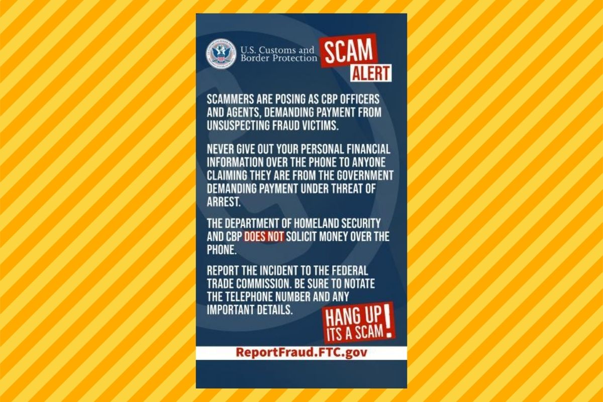 The claim is that CBP aka U.S. Customs and Border Protection is calling residents and asking for personal bank information in a scam.