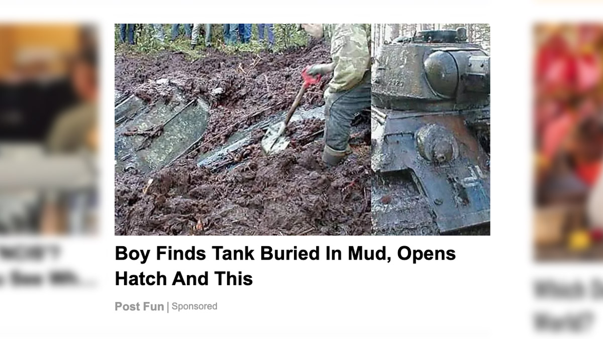 An ad claimed that a boy finds tank buried in mud and opens hatch and finds this in Estonia.