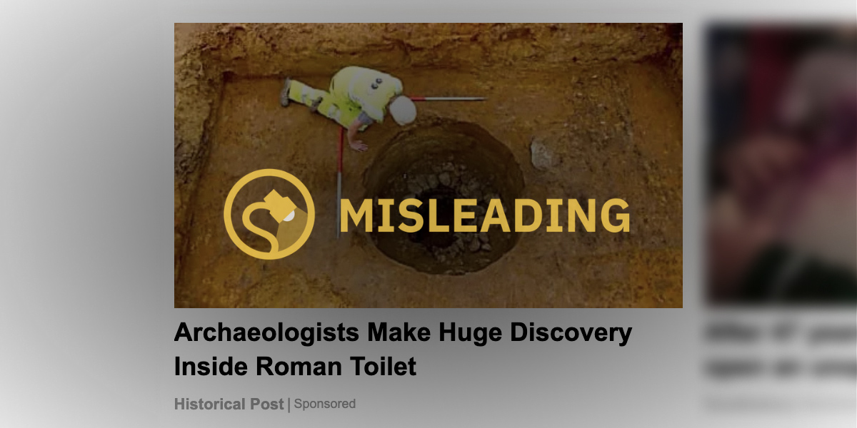 An ad that claimed Archaeologists Make Huge Discovery Inside Roman Toilet was about old Roman board game called Ludus Latrunculorum.