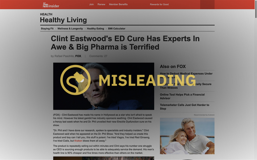 A Kraken male enhancement scam appeared to use the image and likeness of Clint Eastwood and Dr Phil as well as a Fox News Insider lookalike page for ED capsules for erectile dysfunction, all without their permission. .