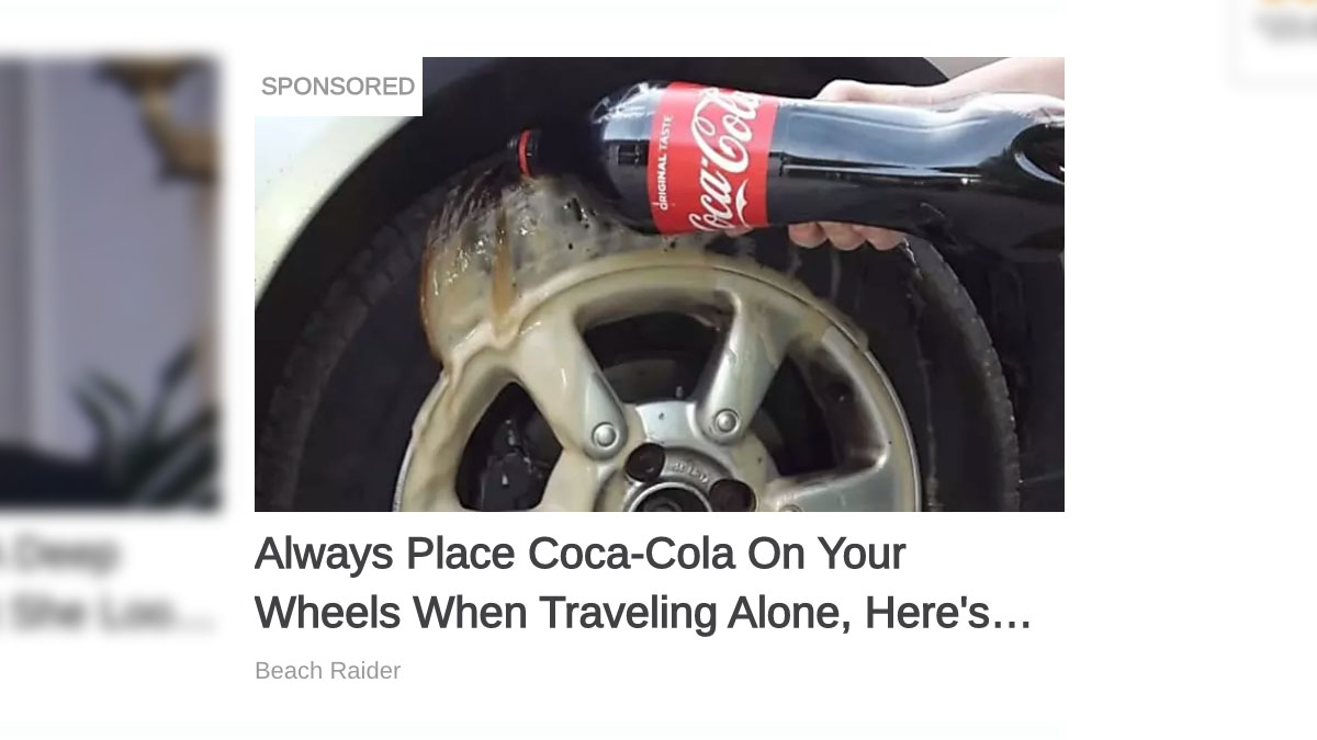 An online advertisement said to always place Coca-Cola or Coke on your tires or wheels when traveling alone and claimed to explain here's why.