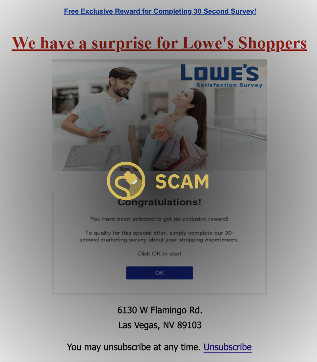 Lowe's was not offering an exclusive reward for taking a 30-second survey because it was all a scam.