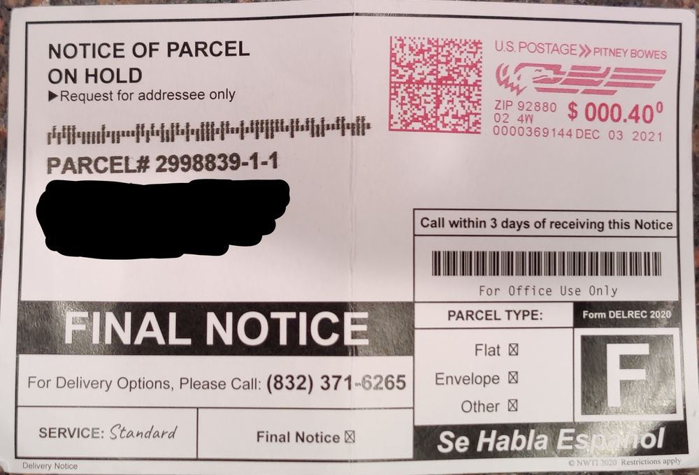 Postcard-sized mailers with the words Notice of Parcel On Hold and Final Notice have been going around in mailboxes since at least the early 2000s.