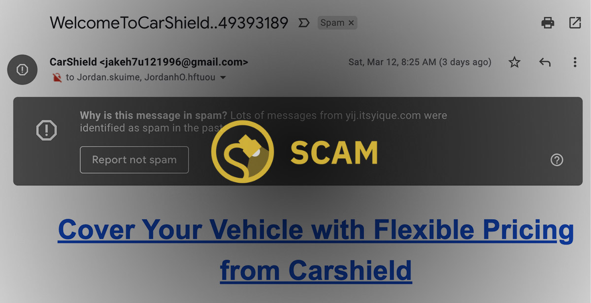 A welcome to CarShield email scam is going around that has links that likely lead to harmful outcomes such as phishing and identity theft.