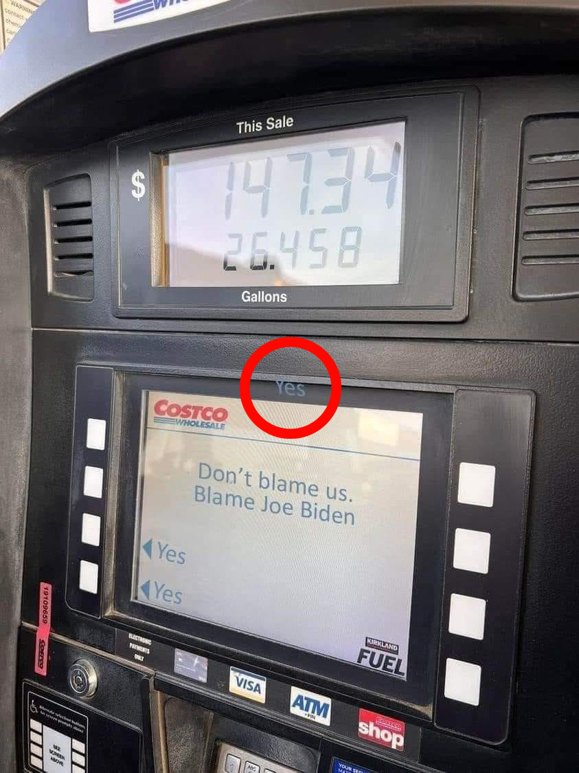 A picture of a Costco Kirkland Fuel gas pump supposedly said don't blame us blame Joe Biden with two options for yes.