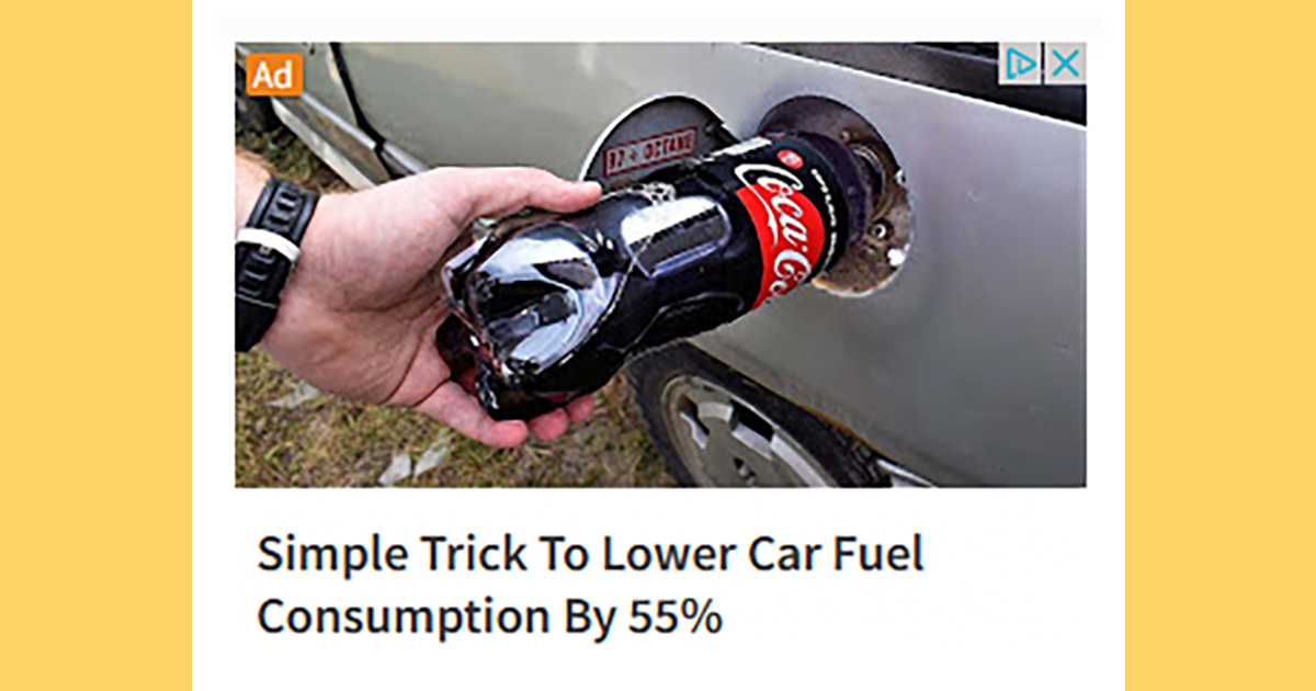 An online advertisement for EcoPlus EcoDriver EcoFuel EcoChip said that Coke or Coca-Cola or ketchup or Colgate toothpaste or a dishwasher tablet should be poured into a car or automobile gas or petrol or fuel tank.