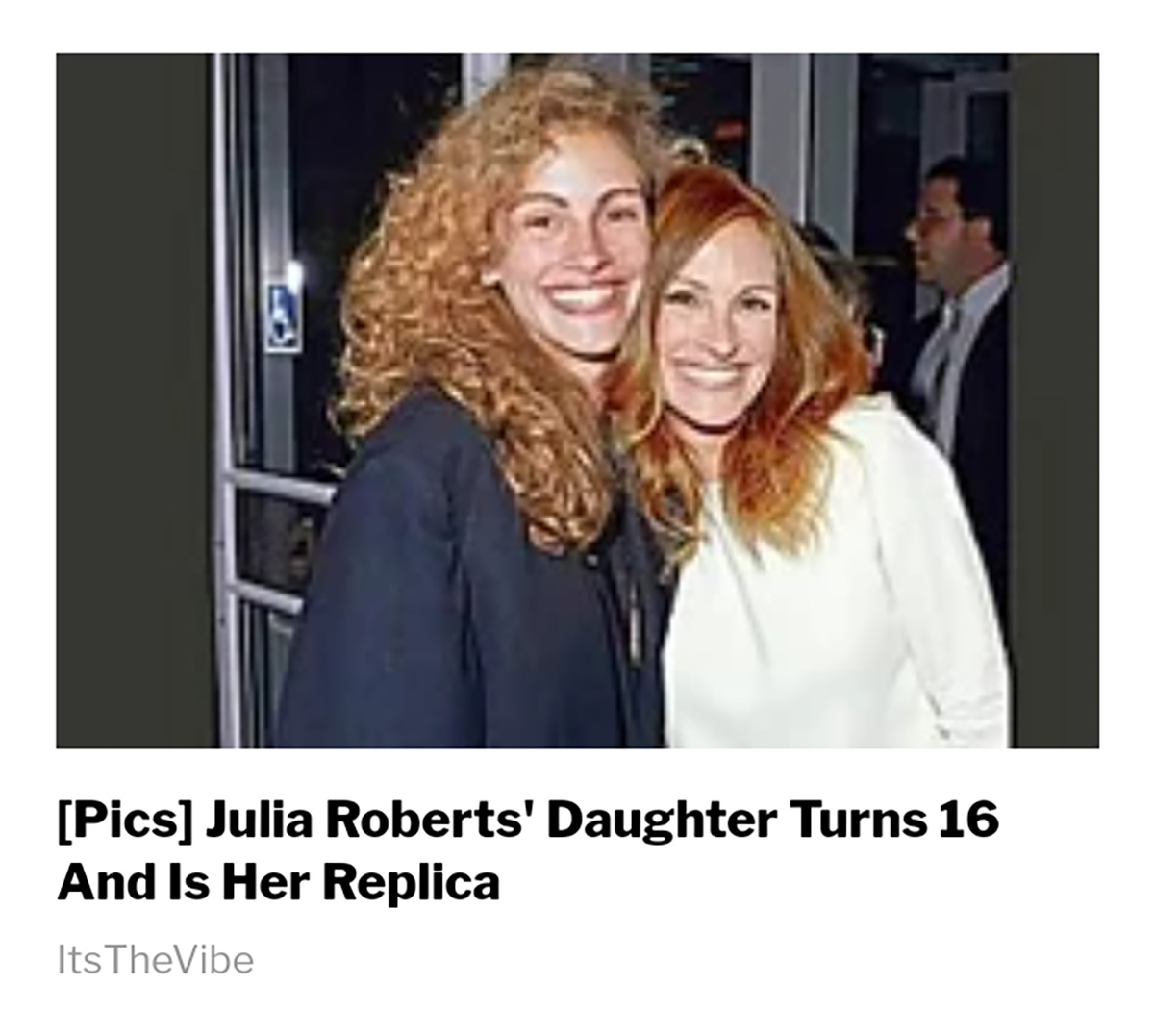 An online advertisement claimed that Julia Roberts daughter turns 16 and is her replica but did not show Hazel Moder.