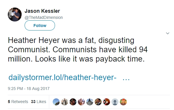 Heather Heyer was a fat, disgusting Communist. Communists have killed 94 million. Looks like it was payback time.