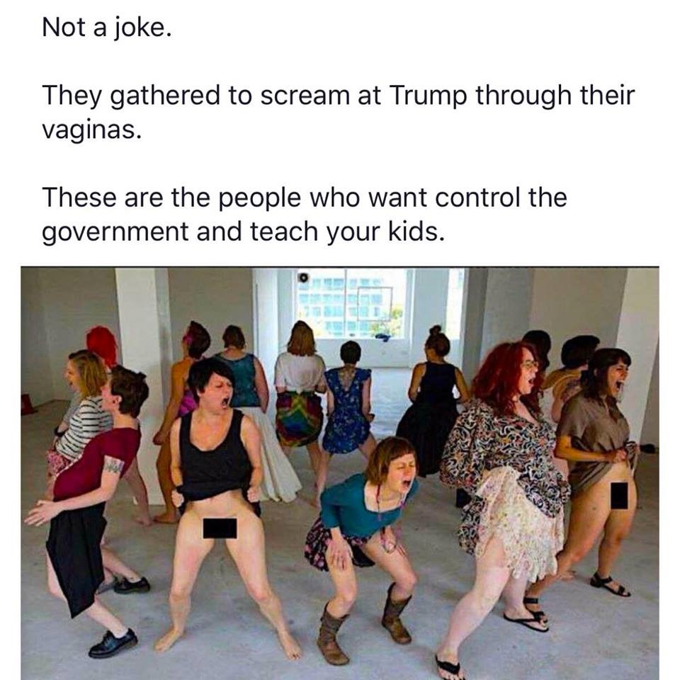 scream at trump through their vaginas