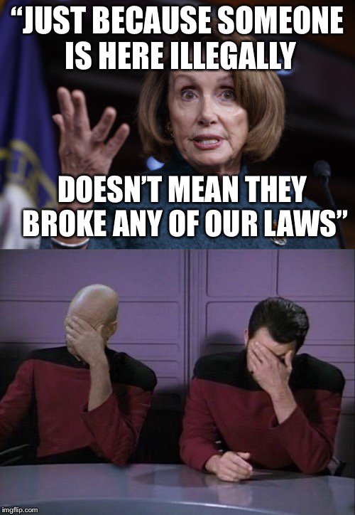 Just because someone is here illegally doesn't mean they broke any of our laws.